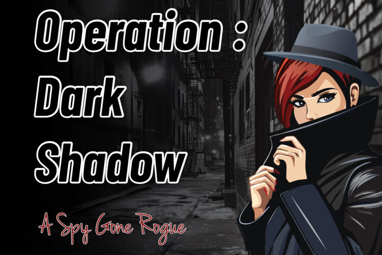 Operation Dark Shadow Operation Dark Shadow